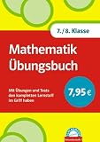 Mathematik &Uuml;bungsbuch 7./8 - Klasse: Mit &Uuml;bungen und Tests den kompletten Lernstoff im Griff haben - Hans Bergmann, Uwe Bergmann, Horst Steibl