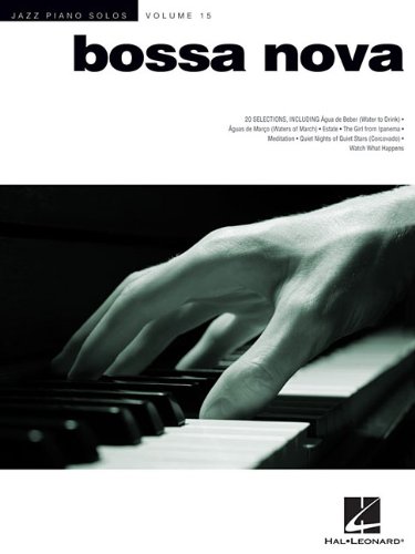 Bossa Nova: Jazz Piano Solos Series, Vol. 15 (Jazz Piano Solos (Numbered))