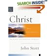 Christ: Basic Christianity : 6 Studies for Individuals or Groups (Christian Basics Bible Studies) by  John R. W. Stott, Dale Larsen, and Sandy Larsen