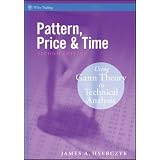 Pattern, Price and Time: Using Gann Theory in Technical Analysis (Wiley Trading)