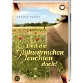 Und die Gl�hw�rmchen leuchten doch