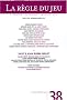 La R�gle du jeu, N�38 :