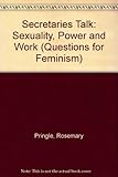 Secretaries talk : sexuality, power and work