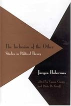 Inclusion of the Other: Studies in Political Theory (Studies in contemporary German social thought)