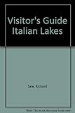 The visitor's guide to the Italian lakes