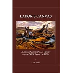 Labor's Canvas: American Working-Class History and the WPA Art of the 1930s