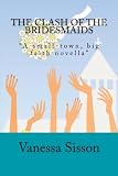 THE CLASH OF THE BRIDESMAIDS