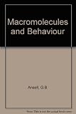 Macromolecules and behaviour : lectures and proceedings of the International Symposium held at the University of Birmingham Medical School in March 1971 to mark the visit of its first Arthur Thomson V