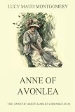 Anne of Avonlea: Unabridged Edition (Anne of Green Gables Chronicles) (Volume 2)