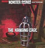 The Hanging Cage Snap Monster Scene (11H, 6W) Moebius
