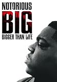 IMAGE OF Notorious B.I.G.: Bigger Than Life