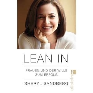 Lean In: Frauen und der Wille zum Erfolg