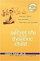 Secret Life of a Dyslexic Child (Paperback)