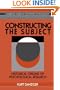 Constructing the Subject: Historical Origins of Psychological Research (Cambridge Studies in the History of Psychology)