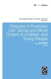 Disputes in everyday life : social and moral orders of children and young people