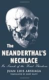 The Neanderthals Necklace: In Search of the First Thinkers