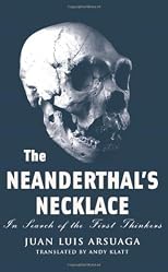 The Neanderthal's Necklace: In Search of the First Thinkers