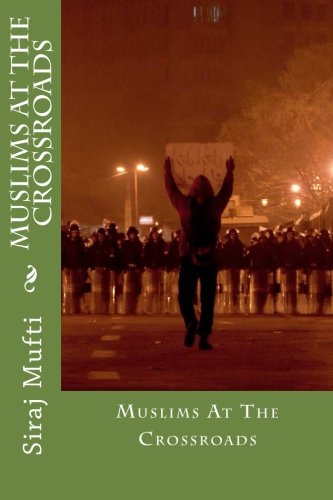 Muslims At The Crossroads
