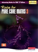 Revise for Advancing Maths for AQA Pure Core Mathematics 3 (AQA A Level Mathematics)