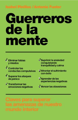 Guerreros de la mente: Claves para superar las amenazas de nuestro mundo interior (Autoayuda Y Superación) (Spanish Edition)