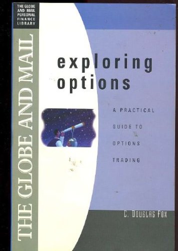 Exploring Options: A Practical Guide to Options Trading