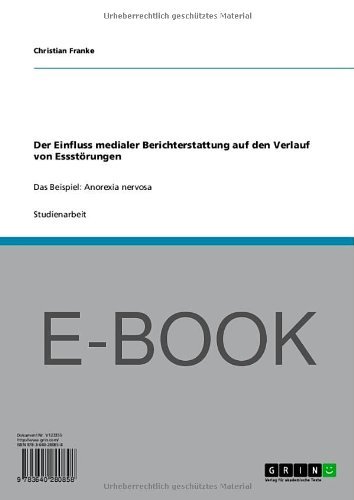 Der Einfluss medialer Berichterstattung auf den Verlauf von Essstörungen (German Edition)