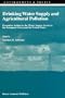 Drinking Water Supply and Agricultural Pollution: Preventive Action by the Water Supply Sector in the European Union and the United States (Environment & Policy)