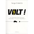 Volt ! : La voiture �l�ctrique sauvera-t-elle le monde ?