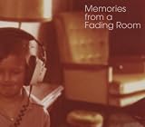 Memories From a Fading Room