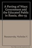 A parting of ways : government and the educated public in Russia, 1801-1855