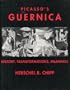 Picasso's Guernica: History, Tranformations, Meanings (California Studies in the History of Art)