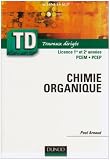 Chimie organique: TD licence 1�re et 2�me ann�es PCEM PCEP