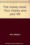 The money book : your money and your life