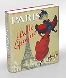 Paris, Belle Epoque 1880 - 1914-
