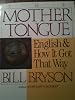 The Mother Tongue - English & How It Got That Way