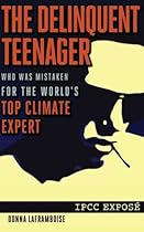 The Delinquent Teenager Who Was Mistaken for the World's Top Climate Expert