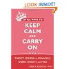 Little Ways to Keep Calm and Carry On: Twenty Lessons for Managing Worry, Anxiety, and Fear