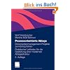 Prozessorientierte Ablage: Dokumentenmanagement-Projekte zum Erfolg f�hren. Praktischer Leitfaden f�r die Gestaltung einer modernen Ablagestruktur