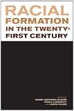 Racial formation in the twenty-first century