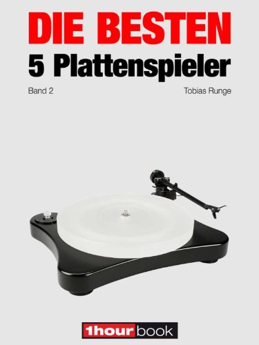 Die besten 5 Plattenspieler (Band 2): 1hourbook (German Edition)