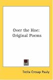 Over the Hoe: Original Poems