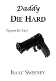 Bruce Willis in the book Daddy Die Hard