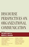 Discourse Perspectives in Organizational Communication