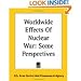 Worldwide Effects Of Nuclear War