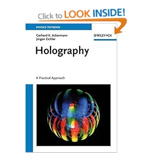 Holography. A Practical Approach Gerhard K. Ackermann, J?rgen Eichler
