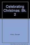 Celebrating Christmas. Bk.2