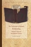 The technique of Islamic bookbinding : methods, materials and regional varieties