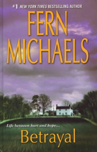 Betrayal[ BETRAYAL ] by Michaels, Fern (Author) Jul-06-11[ Hardcover ]