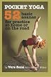 Pocket Yoga: 52 Basic Asanas for Practice at Home or on the Road