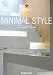 Minimal Style: Exteriors, Interiors Details (Taschen Icons)
